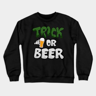 Funny Trick or Beer Lover Halloween Drinking Outfit Crewneck Sweatshirt